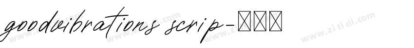 goodvibrations scrip字体转换 goodvibrations scrip字体转换